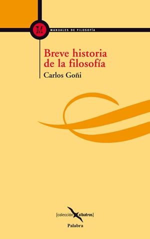 BREVE HISTORIA DE LA FILOSOFÍA | 9788498403244 | GOÑI ZUBIETA, CARLOS