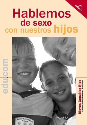 HABLEMOS DE SEXO CON NUESTROS HIJOS | 9788498402148 | GONZÁLEZ RICO, NIEVES