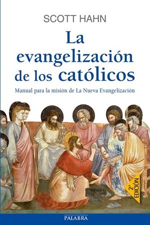 EVANGELIZACIÓN DE LOS CATÓLICOS, LA | 9788490611791 | HAHN, SCOTT
