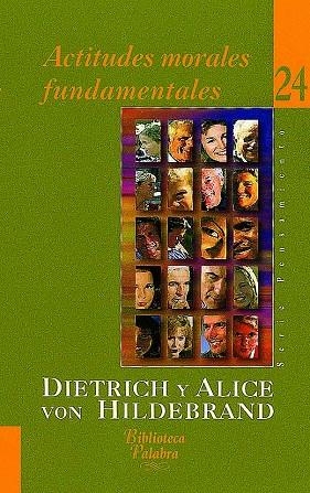 ACTITUDES MORALES FUNDAMENTALES | 9788482397597 | HILDEBRAND, DIETRICH VON / HILDEBRAND, ALICE VON