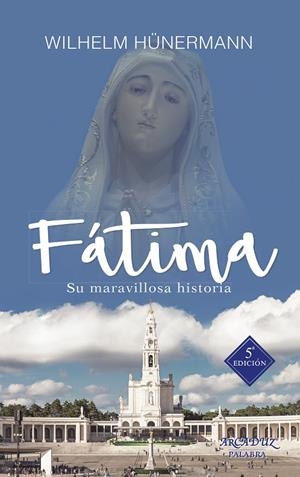 FÁTIMA | 9788490615188 | HÜNERMANN, WILHELM