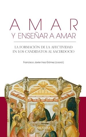 AMAR Y ENSEÑAR A AMAR | 9788490618462 | INSA GÓMEZ, FRANCISCO JAVIER