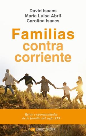 FAMILIAS CONTRACORRIENTE | 9788490612439 | ISAACS, DAVID / ABRIL MARTORELL, MARÍA LUISA / ISAACS, CAROLINA