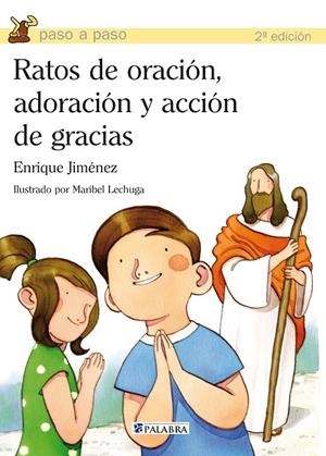 RATOS DE ORACIÓN, ADORACIÓN Y ACCIÓN DE GRACIAS | 9788498402681 | JIMÉNEZ LASANTA, ENRIQUE