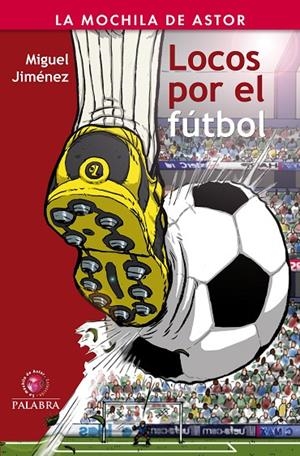 LOCOS POR EL FÚTBOL | 9788498407310 | JIMÉNEZ, MIGUEL