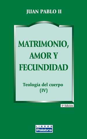 MATRIMONIO, AMOR Y FECUNDIDAD | 9788482392943 | JUAN PABLO II