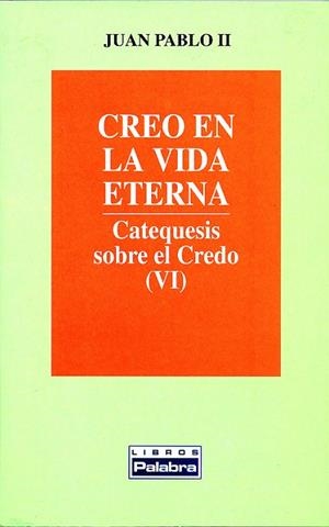 CREO EN LA VIDA ETERNA | 9788482394732 | JUAN PABLO II