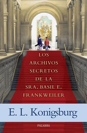 ARCHIVOS SECRETOS DE LA SRA. BASIL E. FRANKWEILER, LOS | 9788490613559 | KONIGSBURG, E. L.