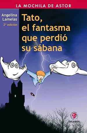 TATO, EL FANTASMA QUE PERDIÓ SU SÁBANA | 9788498401844 | LAMELAS, ANGELINA