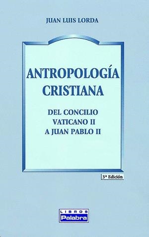 ANTROPOLOGÍA CRISTIANA | 9788482398587 | LORDA IÑARRA, JUAN LUIS