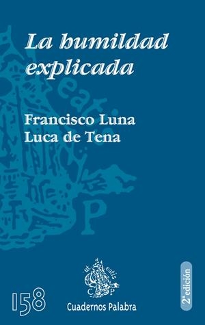 HUMILDAD EXPLICADA, LA | 9788498400991 | LUNA LUCA DE TENA, FRANCISCO