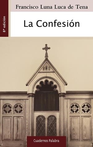 CONFESIÓN, LA | 9788490614457 | LUNA LUCA DE TENA, FRANCISCO