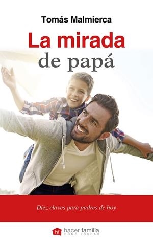 MIRADA DE PAPÁ, LA | 9788490613979 | MALMIERCA, TOMÁS