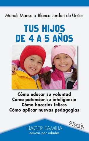 TUS HIJOS DE 4 A 5 AÑOS | 9788498405002 | MANSO, MANOLI / JORDÁN DE URRÍES, BLANCA