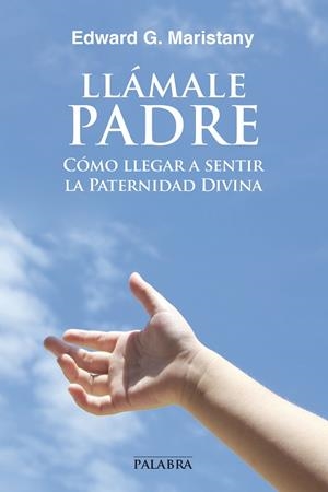 LLÁMALE PADRE | 9788490611197 | MARISTANY, EDWARD G.