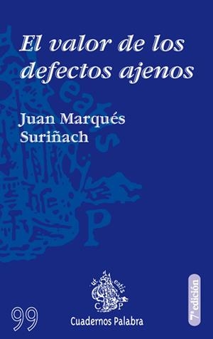 VALOR DE LOS DEFECTOS AJENOS, EL | 9788471186997 | MARQUÉS SURIÑACH, JOAN