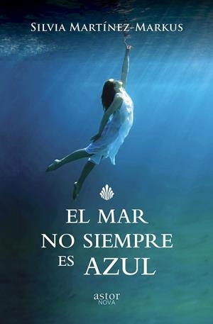 MAR NO SIEMPRE ES AZUL, EL | 9788490611661 | MARTÍNEZ-MARKUS, SILVIA