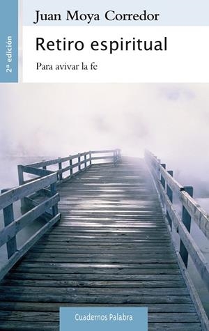 RETIRO ESPIRITUAL | 9788498407006 | MOYA CORREDOR, JUAN