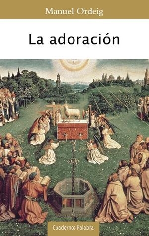 ADORACIÓN, LA | 9788490617427 | ORDEIG CORSINI, MANUEL
