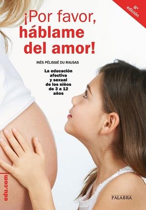 ¡POR FAVOR, HÁBLAME DEL AMOR! | 9788498409635 | PÉLISSIÉ DU RAUSAS, INÈS