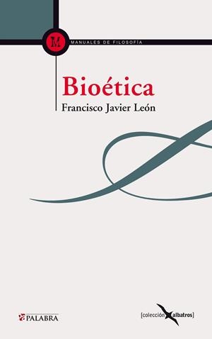 BIOÉTICA | 9788498405606 | PÉREZ LEÓN, FRANCISCO JAVIER