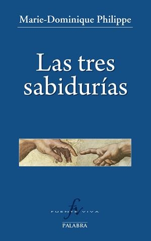 TRES SABIDURÍAS, LAS | 9788498409468 | PHILIPPE, MARIE-DOMINIQUE