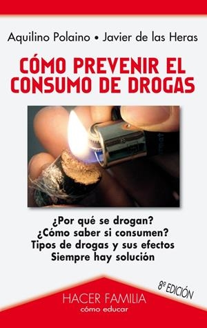 CÓMO PREVENIR EL CONSUMO DE DROGAS | 9788498403039 | POLAINO LORENTE, AQUILINO / DE LAS HERAS, JAVIER