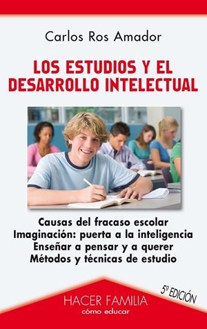 ESTUDIOS Y EL DESARROLLO INTELECTUAL, LOS | 9788498404838 | ROS AMADOR, CARLOS
