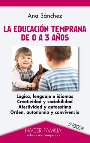 EDUCACIÓN TEMPRANA DE 0 A 3 AÑOS, LA | 9788498404678 | SÁNCHEZ PRIETO, ANA