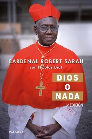 DIOS O NADA | 9788490613054 | SARAH, CARDENAL ROBERT / DIAT, NICOLAS