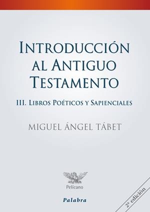 INTRODUCCIÓN AL ANTIGUO TESTAMENTO III | 9788498404449 | TABET, MIGUEL ÁNGEL