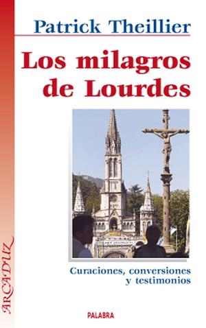 MILAGROS DE LOURDES, LOS | 9788498401943 | THEILLIER, PATRICK