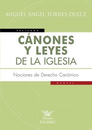 CÁNONES Y LEYES DE LA IGLESIA | 9788490615935 | TORRES-DULCE, MIGUEL ÁNGEL