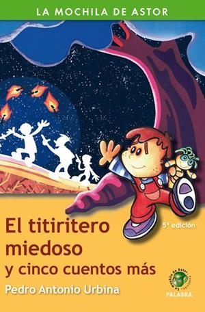 TITIRITERO MIEDOSO Y CINCO CUENTOS MÁS, EL | 9788482399324 | URBINA, PEDRO ANTONIO / FERNÁNDEZ, PABLO / GALÁN, MARÍA