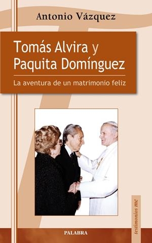 TOMÁS ALVIRA Y PAQUITA DOMÍNGUEZ | 9788498401196 | VÁZQUEZ GALIANO, ANTONIO