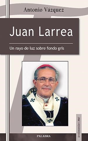 JUAN LARREA | 9788498403268 | VÁZQUEZ GALIANO, ANTONIO