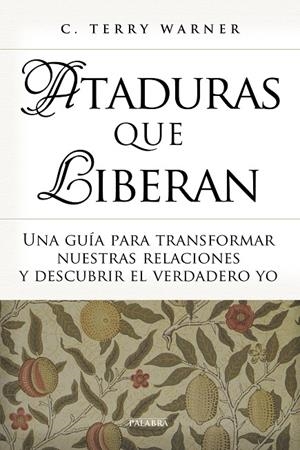 ATADURAS QUE LIBERAN | 9788490613542 | WARNER, C. TERRY