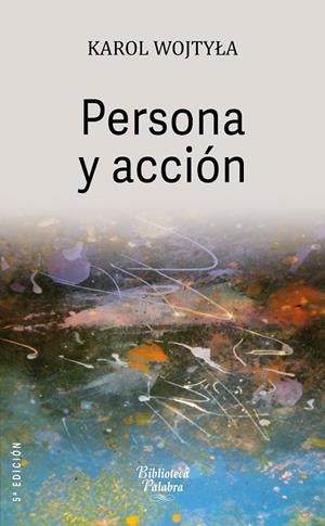 PERSONA Y ACCIÓN | 9788490614976 | WOJTYLA, KAROL