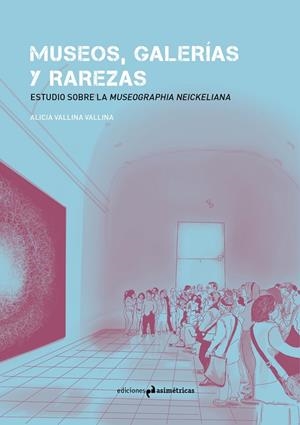 MUSEOS, GALERÍAS Y RAREZAS | 9788417905330 | VALLINA VALLINA, ALICIA