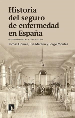 HISTORIA DEL SEGURO DE ENFERMEDAD EN ESPAÑA | 9788413520537 | GOMEZ  / MATARIN