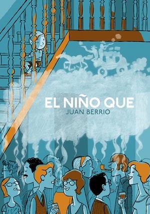 NIÑO QUE, EL | 9788417989309 | BERRIO, JUAN