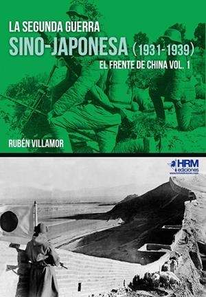 SEGUNDA GUERRA SINO-JAPONESA (1931-1939), LA | 9788417859183 | VILLAMOR, RUBÉN
