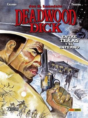 DEADWOOD DICK : ENTRE TEXAS Y EL INFIERNO | 9788413345222 | LANSDALE, JOE R. / COLOMBO, MAURIZIO