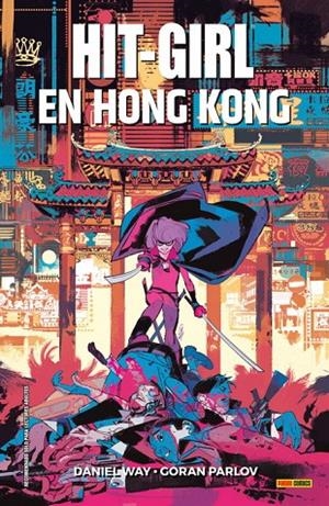 HIT-GIRL EN HONG KONG | 9788413345420 | WAY, DANIEL / PARLOV, GORAN