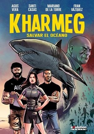 KHARMEG 02 : SALVAR EL OCÉANO | 9788413344836 | VÁZQUEZ, FRAN / VERA, AGUS