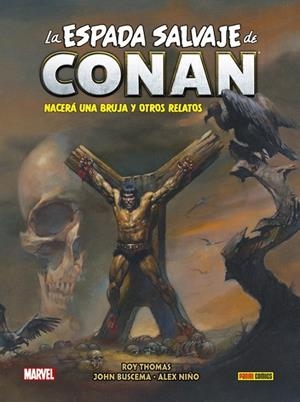 BIBLIOTECA CONAN. LA ESPADA SALVAJE DE CONAN 03 : NACERÁ UNA BRUJA Y OTROS RELATOS | 9788413345765 | THOMAS, ROY / BUSCEMA, JOHN