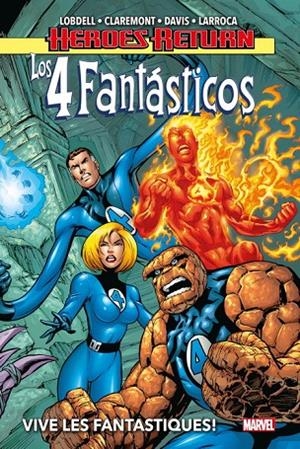 HEROES RETURN. LOS 4 FANTÁSTICOS 01 : VIVE LES FANTASTIQUES! | 9788413345666 | DAVIS, ALAN / LARROCA, SALVADOR