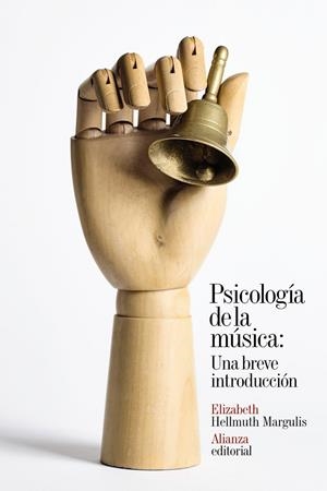 PSICOLOG¡A DE LA MÚSICA : UNA BREVE INTRODUCCIÓN | 9788491819813 | MARGULIS, ELIZABETH HELLMUTH