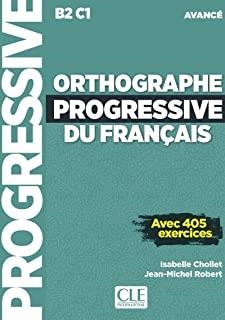 ORTHOGRAPHE PROGRESSIVE NIVEAU AVANCE (B2/C1) - LIVRE + CD NOUVELLE COUVERTURE | 9782090384574 | CHOLLET, ISABELLE
