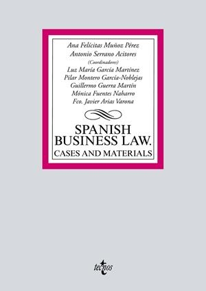 SPANISH BUSINESS LAW : CASES AND MATERIALS | 9788430980321 | MUÑOZ PÉREZ, ANA FELICITAS/SERRANO ACITORES, ANTONIO/GARCÍA MARTÍNEZ, LUZ MARÍA/MONTERO GARCÍA-NOBLE